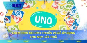 Cách chơi bài Uno