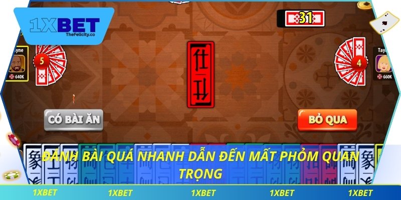 Cách Chơi Bài Tứ Sắc An Toàn Và Thú Vị Trên Nền Tảng 1xbet Đánh bài quá nhanh dẫn đến mất phỏm quan trọng